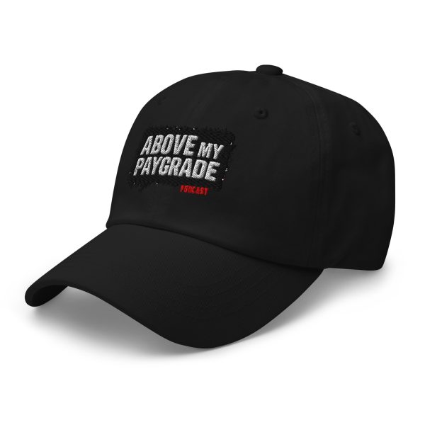 Above My Paygrade Podcast - hat