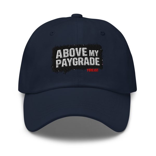 Above My Paygrade Podcast - hat