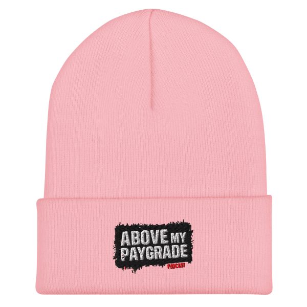 Above My Paygrade Podcast - Cuffed Beanie