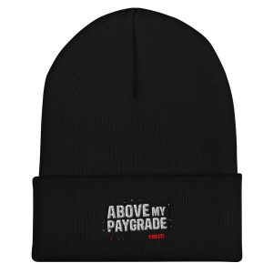 Above My Paygrade Podcast - Cuffed Beanie - Image 2