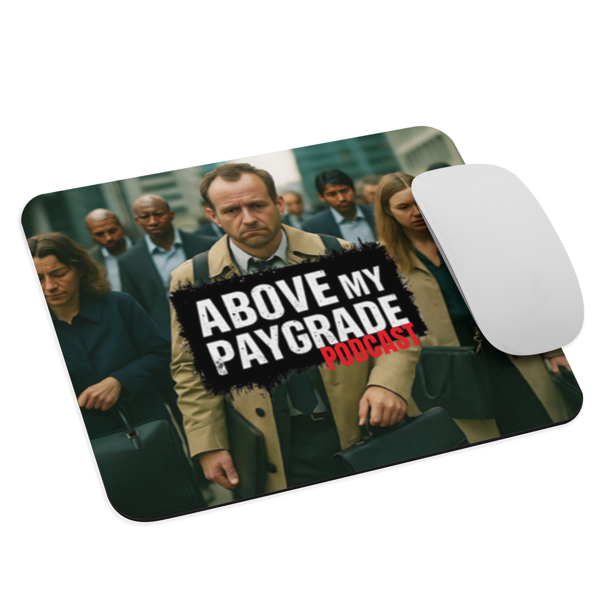 Above My Paygrade Podcast - Mouse pad - Image 1
