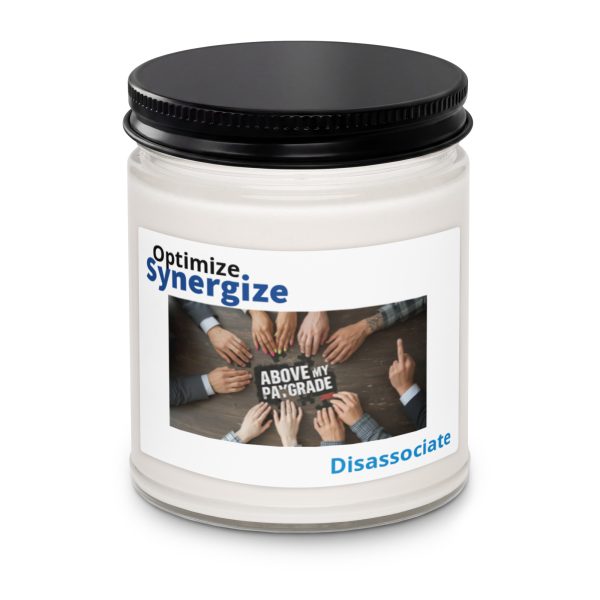 Optimize. Synergize. Disassociate. Candle