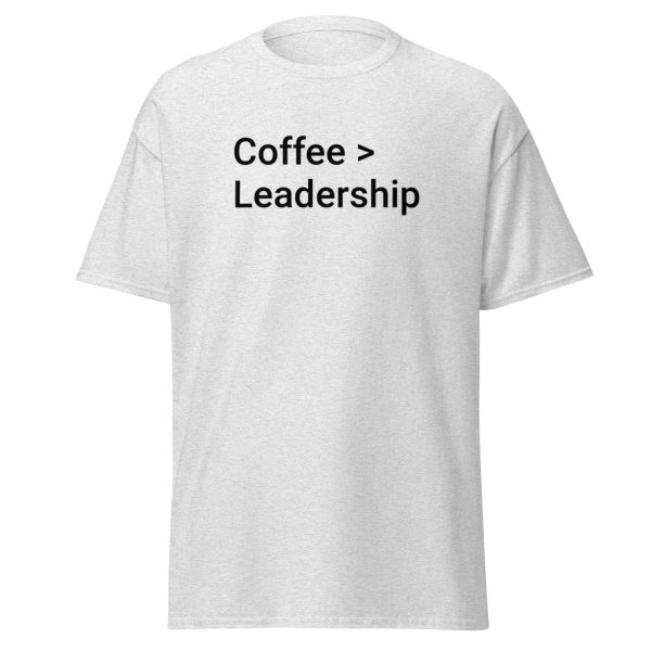 Coffee > Leadership tee