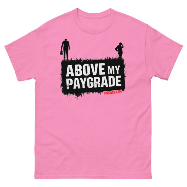 "Don't Jump" Above My Paygrade Podcast - Tee