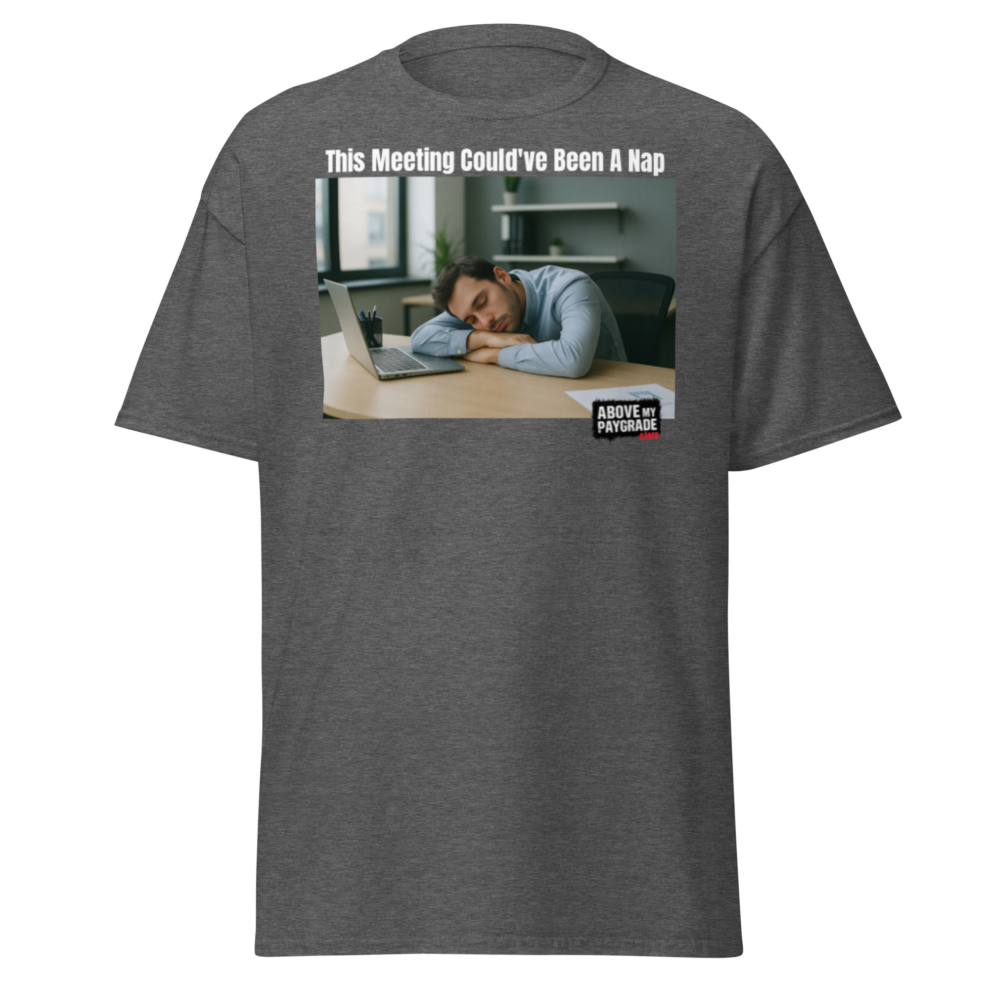 This Meeting Could’ve Been a Nap T-Shirt Bk Text - Image 43