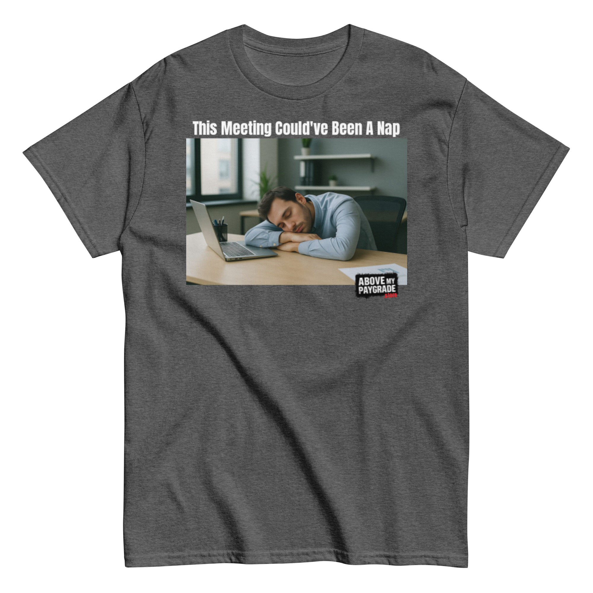 This Meeting Could’ve Been a Nap T-Shirt Bk Text - Image 1