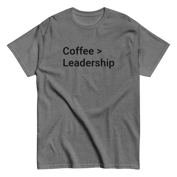 Coffee > Leadership tee