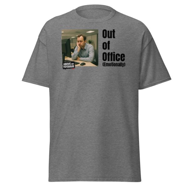 Out of Office (Emotionally) - T-shirt BK Text