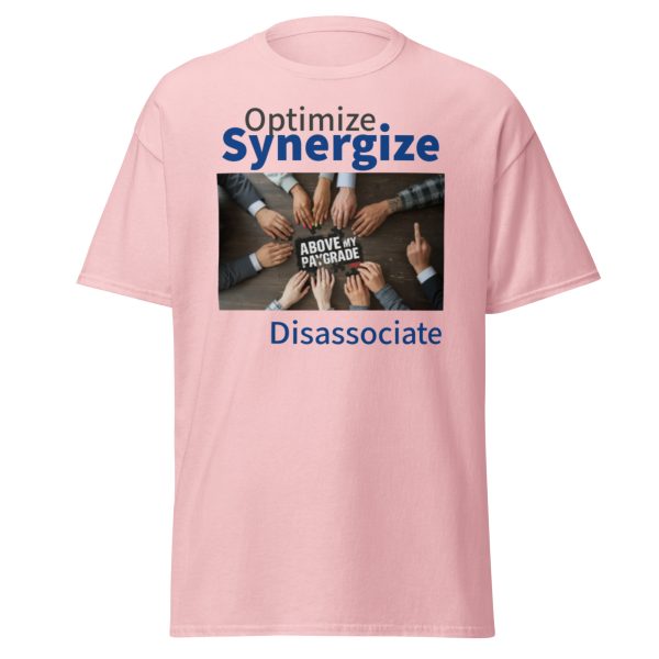 Optimize. Synergize. Disassociate. T-Shirt