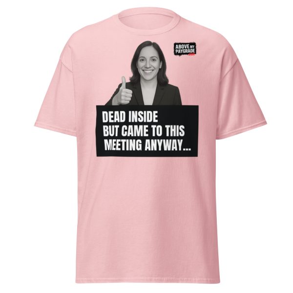 The “Mandatory Meeting Energy” - T-Shirt