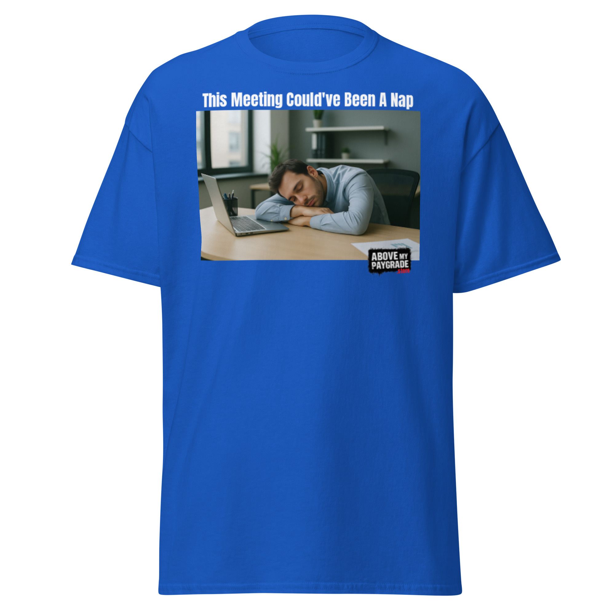 This Meeting Could’ve Been a Nap T-Shirt Bk Text - Image 42