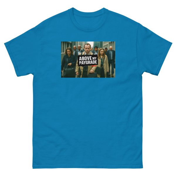 Above My Paygrade Podcast Tee