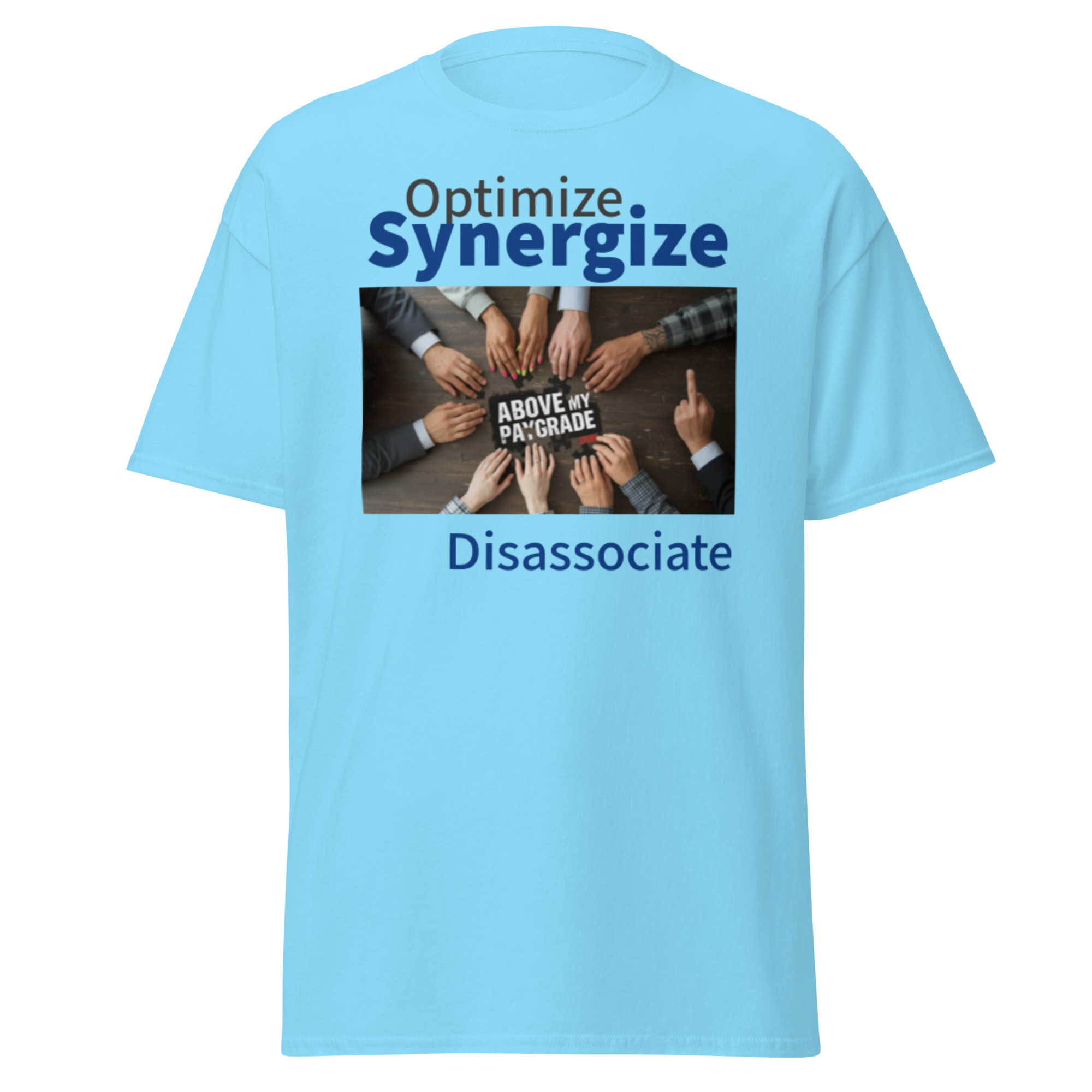 Optimize. Synergize. Disassociate. T-Shirt - Image 27