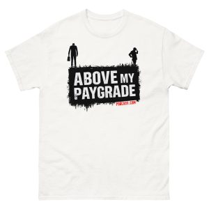 "Don't Jump" Above My Paygrade Podcast - Tee - Image 50