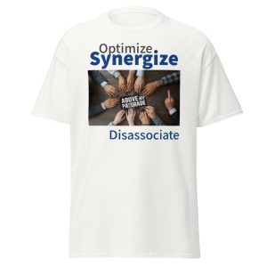 Optimize. Synergize. Disassociate. T-Shirt - Image 33