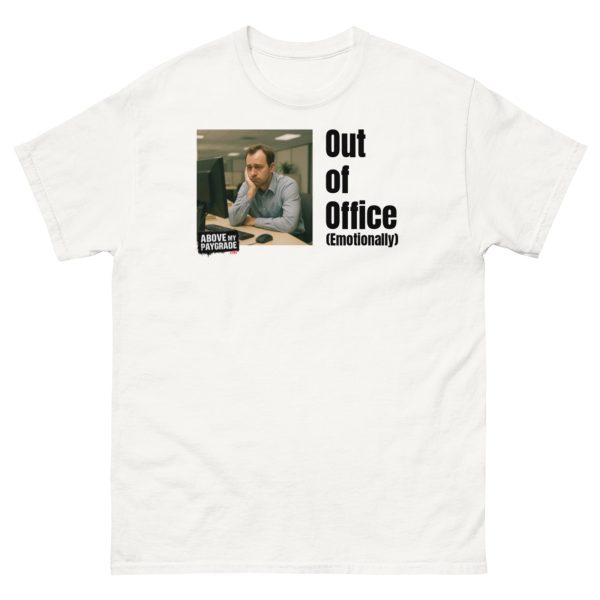 Out of Office (Emotionally) - T-shirt BK Text