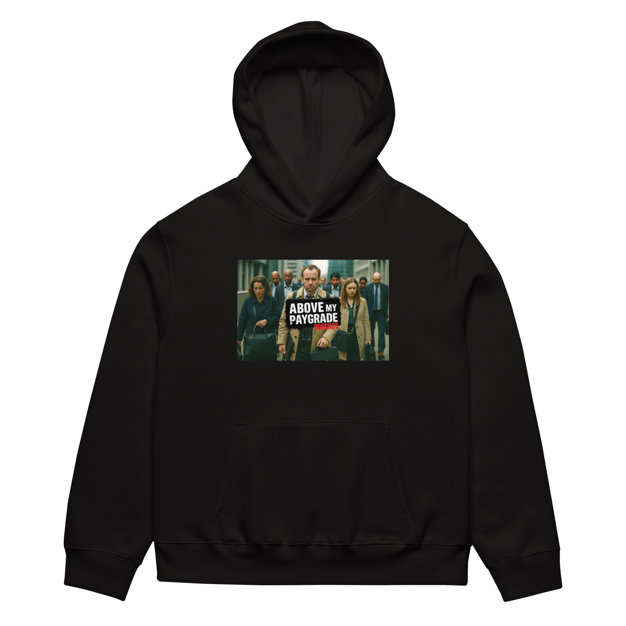 Above My Paygrade Podcast - Oversized heavyweight hoodie - Image 1