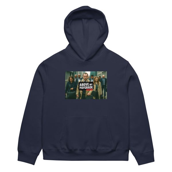 Above My Paygrade Podcast - Oversized heavyweight hoodie