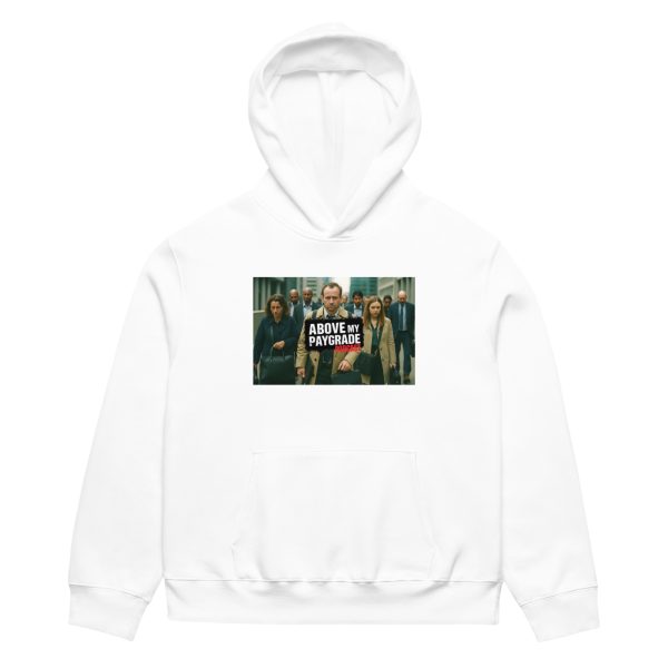 Above My Paygrade Podcast - Oversized heavyweight hoodie