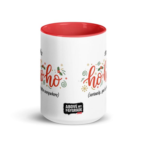 Stop Being the Office Ho Ho Ho - Mug