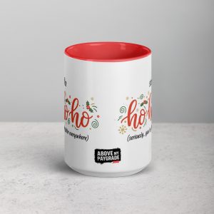 Stop Being the Office Ho Ho Ho - Mug - Image 5