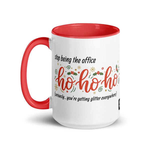 Stop Being the Office Ho Ho Ho - Mug