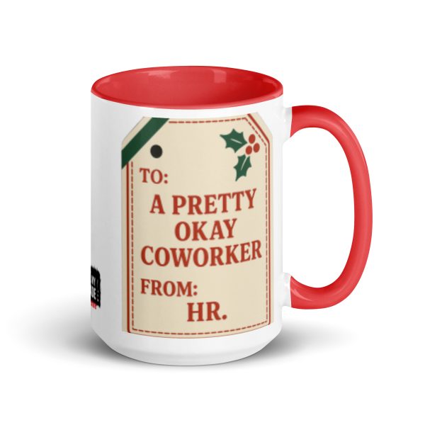 To: A Pretty Okay Coworker. From: HR. - Mug